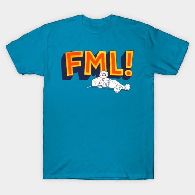 FML! T-Shirt by ThirteenthFloor